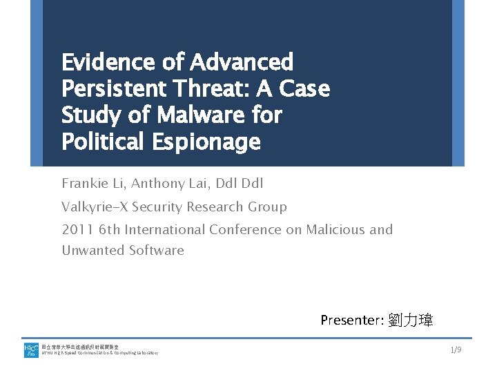 Evidence of Advanced Persistent Threat: A Case Study of Malware for Political Espionage Frankie