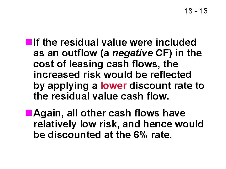 18 - 16 n If the residual value were included as an outflow (a 18 - 16 n If the residual value were included as an outflow (a