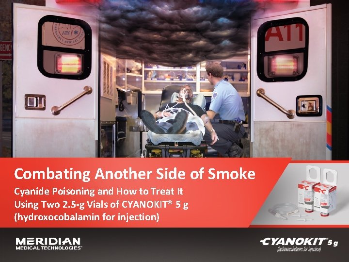 Combating Another Side of Smoke Cyanide Poisoning and How to Treat It Using Two