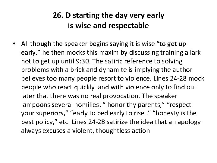 26. D starting the day very early is wise and respectable • All though