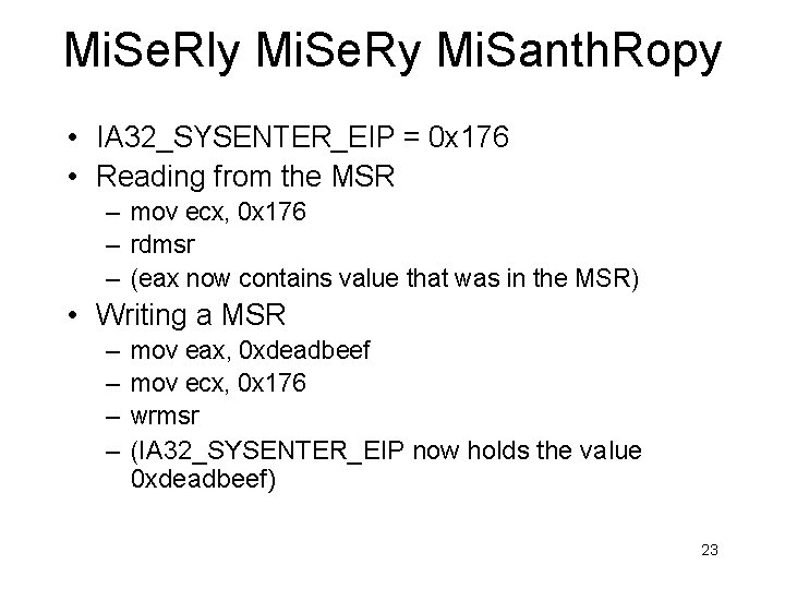 Mi. Se. Rly Mi. Se. Ry Mi. Santh. Ropy • IA 32_SYSENTER_EIP = 0