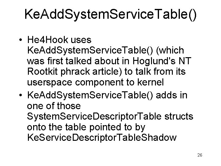 Ke. Add. System. Service. Table() • He 4 Hook uses Ke. Add. System. Service.