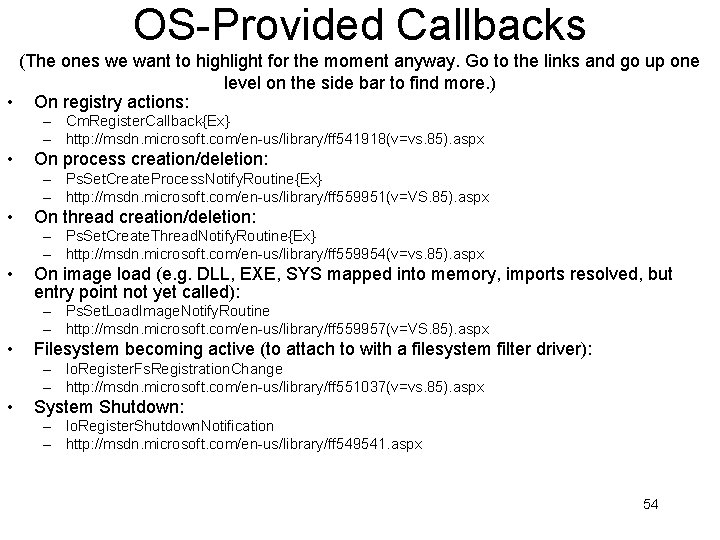 OS-Provided Callbacks (The ones we want to highlight for the moment anyway. Go to