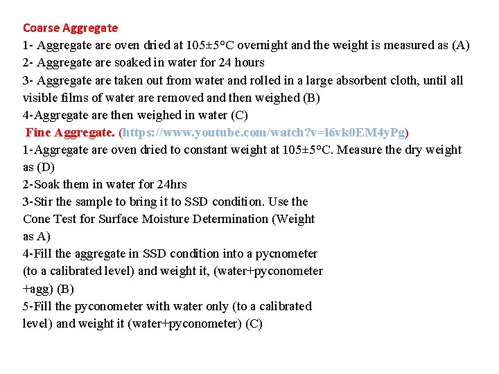 Coarse Aggregate 1 - Aggregate are oven dried at 105± 5°C overnight and the