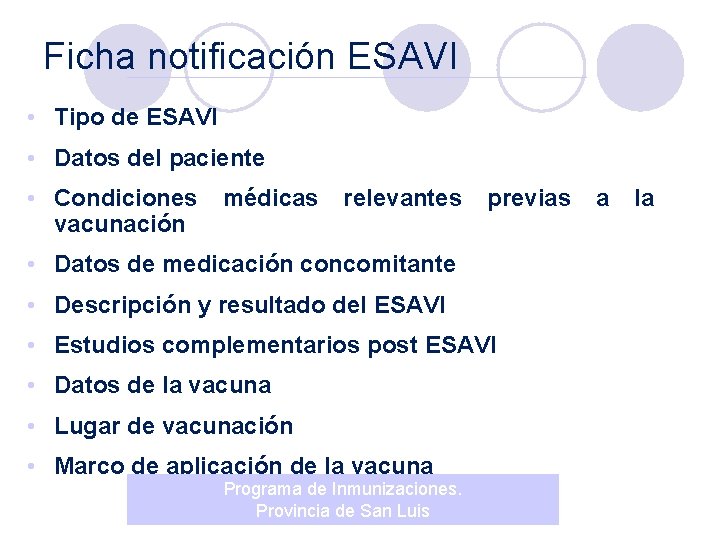 Ficha notificación ESAVI • Tipo de ESAVI • Datos del paciente • Condiciones vacunación