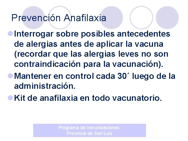 Prevención Anafilaxia l Interrogar sobre posibles antecedentes de alergias antes de aplicar la vacuna