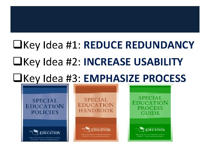 q. Key Idea #1: REDUCE REDUNDANCY q. Key Idea #2: INCREASE USABILITY q. Key q. Key Idea #1: REDUCE REDUNDANCY q. Key Idea #2: INCREASE USABILITY q. Key