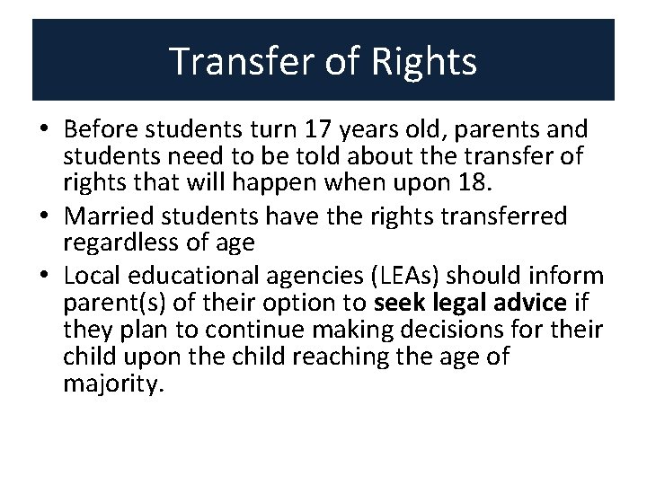 Transfer of Rights • Before students turn 17 years old, parents and students need Transfer of Rights • Before students turn 17 years old, parents and students need