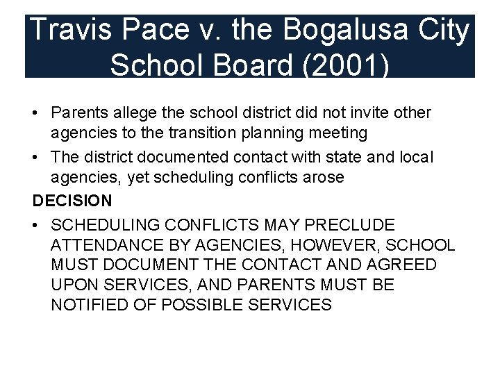 Travis Pace v. the Bogalusa City School Board (2001) • Parents allege the school Travis Pace v. the Bogalusa City School Board (2001) • Parents allege the school