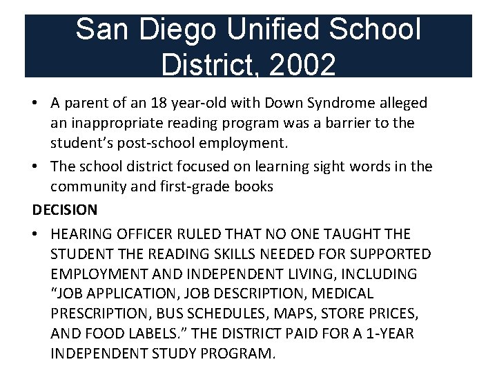 San Diego Unified School District, 2002 • A parent of an 18 year-old with San Diego Unified School District, 2002 • A parent of an 18 year-old with