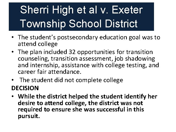 Sherri High et al v. Exeter Township School District • The student’s postsecondary education Sherri High et al v. Exeter Township School District • The student’s postsecondary education
