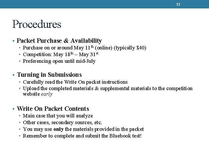11 Procedures • Packet Purchase & Availability • Purchase on or around May 11