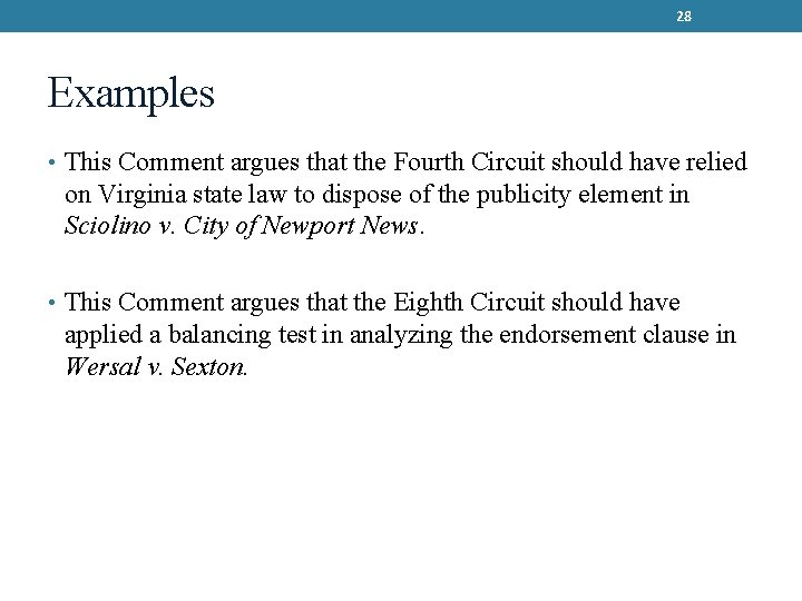 28 Examples • This Comment argues that the Fourth Circuit should have relied on