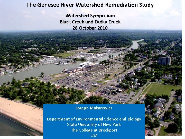 The Genesee River Watershed Remediation Study Watershed Symposium Black Creek and Oatka Creek 28