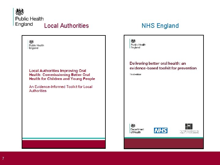 Local Authorities 7 NHS England 
