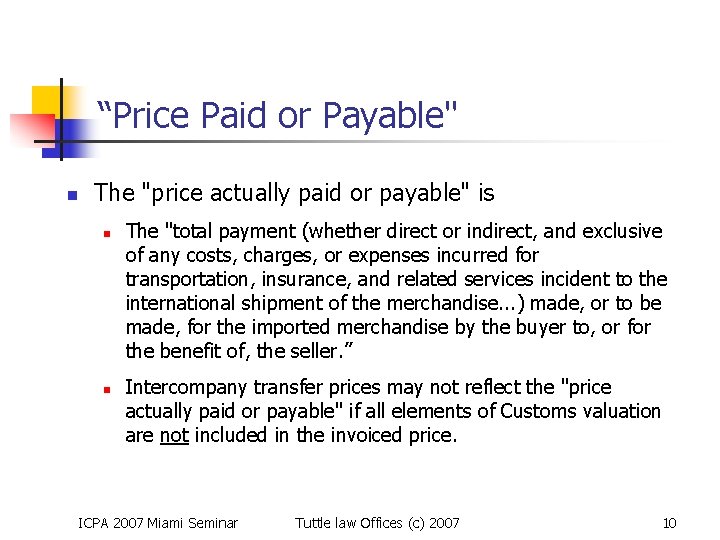 “Price Paid or Payable" n The "price actually paid or payable" is n n