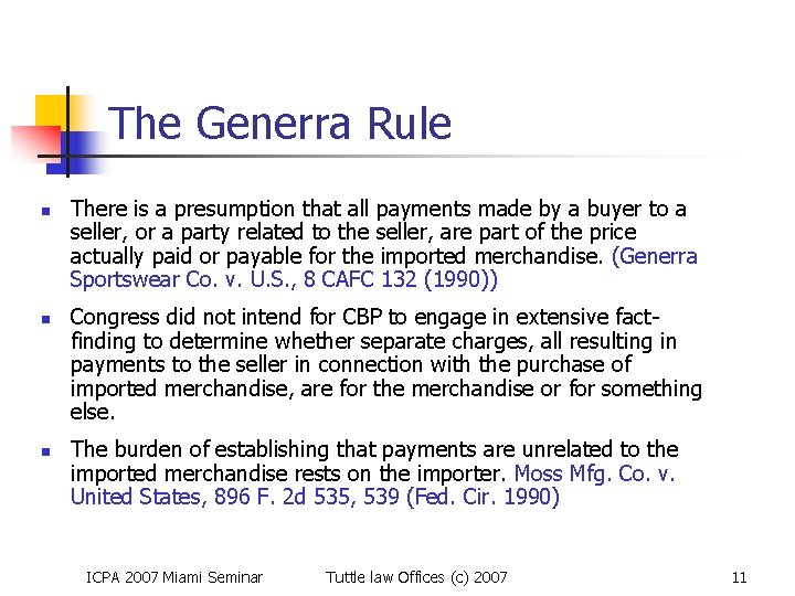 The Generra Rule n n n There is a presumption that all payments made