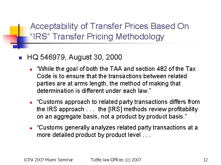 Acceptability of Transfer Prices Based On “IRS” Transfer Pricing Methodology n HQ 546979, August