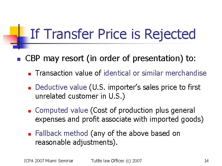 If Transfer Price is Rejected n CBP may resort (in order of presentation) to: