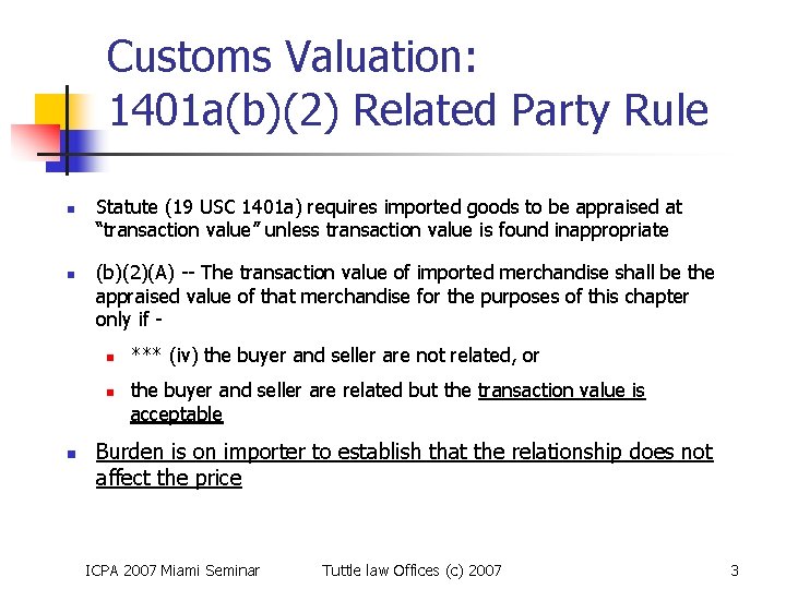Customs Valuation: 1401 a(b)(2) Related Party Rule n n Statute (19 USC 1401 a)
