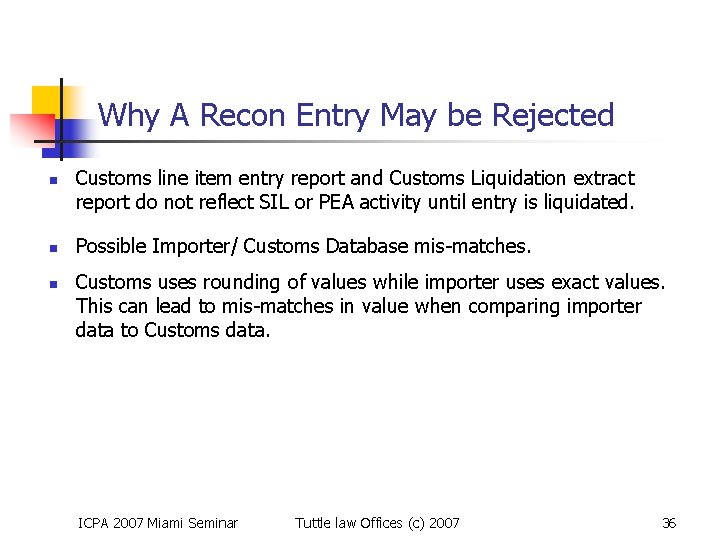 Why A Recon Entry May be Rejected n n n Customs line item entry