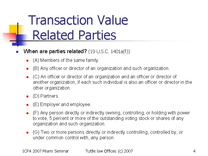 Transaction Value Related Parties n When are parties related? (19 U. S. C. 1401