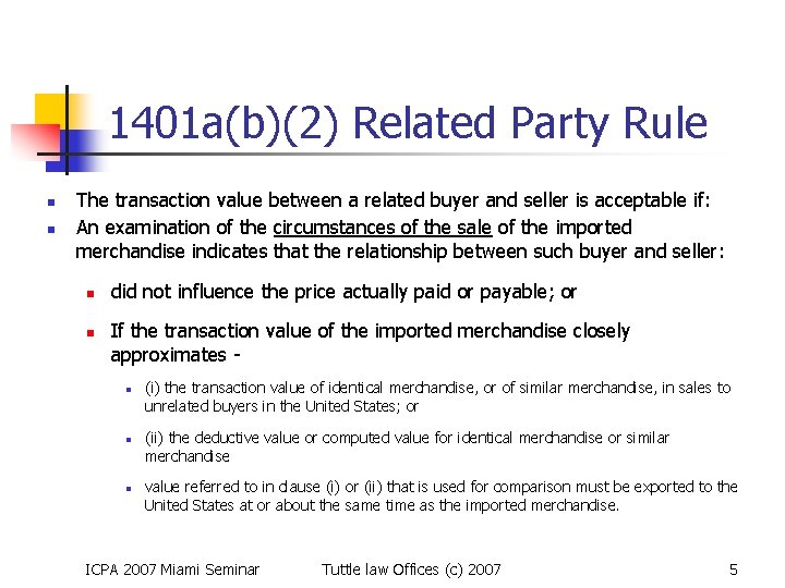 1401 a(b)(2) Related Party Rule n n The transaction value between a related buyer