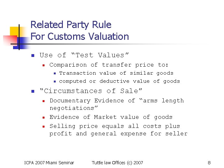 Related Party Rule For Customs Valuation n Use of “Test Values” n Comparison of