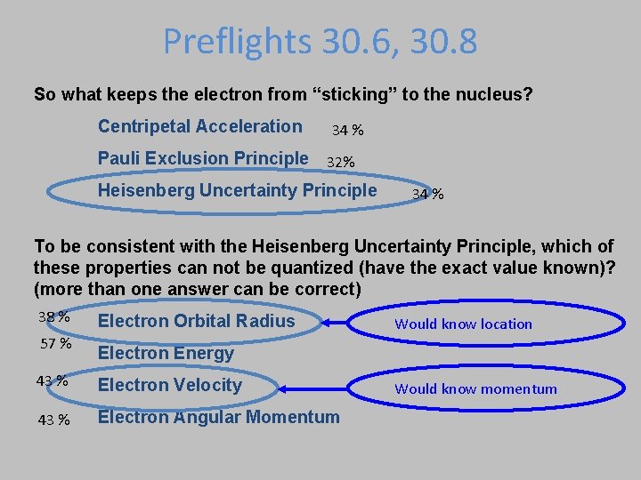 Preflights 30. 6, 30. 8 So what keeps the electron from “sticking” to the