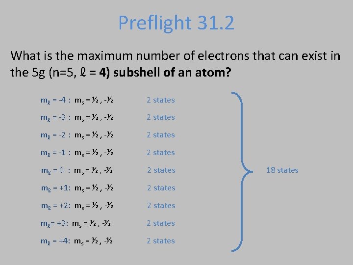 Preflight 31. 2 What is the maximum number of electrons that can exist in