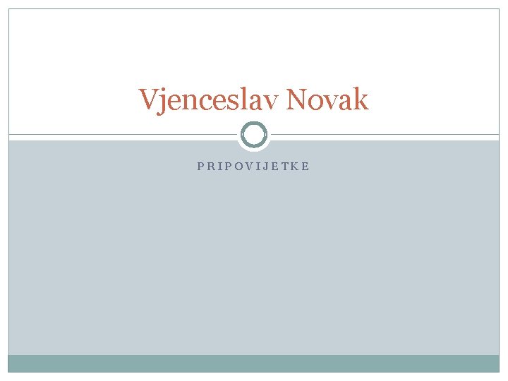 Vjenceslav Novak PRIPOVIJETKE 