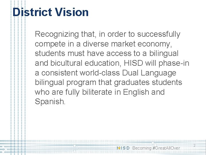 District Vision Recognizing that, in order to successfully compete in a diverse market economy,