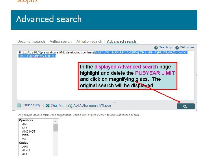 In the displayed Advanced search page, highlight and delete the PUBYEAR LIMIT and click