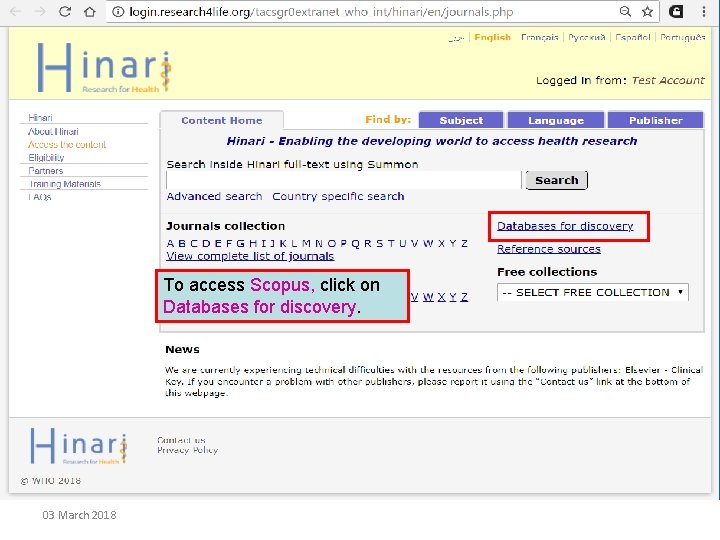 To access Scopus, click on Databases for discovery. 03 March 2018 