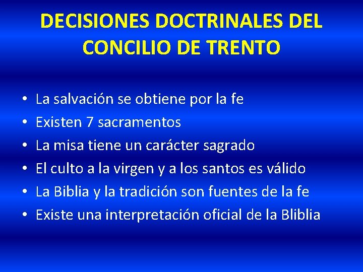 DECISIONES DOCTRINALES DEL CONCILIO DE TRENTO • • • La salvación se obtiene por DECISIONES DOCTRINALES DEL CONCILIO DE TRENTO • • • La salvación se obtiene por