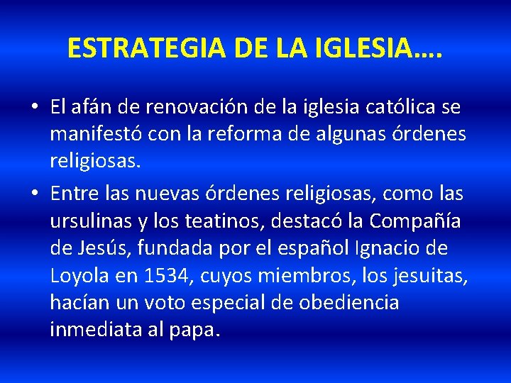 ESTRATEGIA DE LA IGLESIA…. • El afán de renovación de la iglesia católica se ESTRATEGIA DE LA IGLESIA…. • El afán de renovación de la iglesia católica se