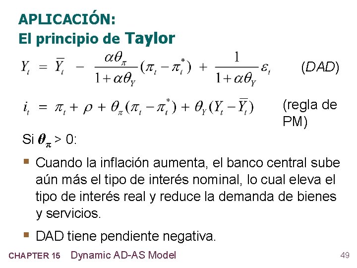 APLICACIÓN: El principio de Taylor (DAD) (regla de PM) Si θπ > 0: §