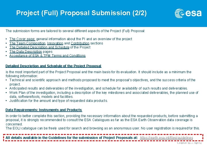 Project (Full) Proposal Submission (2/2) The submission forms are tailored to several different aspects