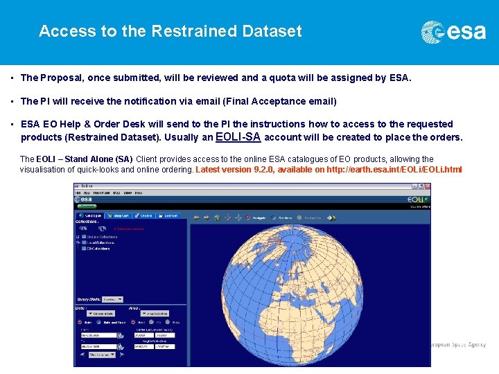 Access to the Restrained Dataset • The Proposal, once submitted, will be reviewed and