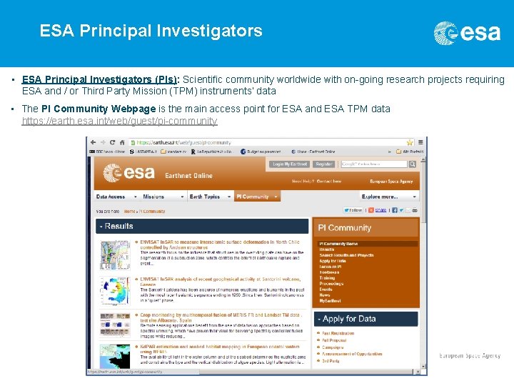 ESA Principal Investigators • ESA Principal Investigators (PIs): Scientific community worldwide with on-going research