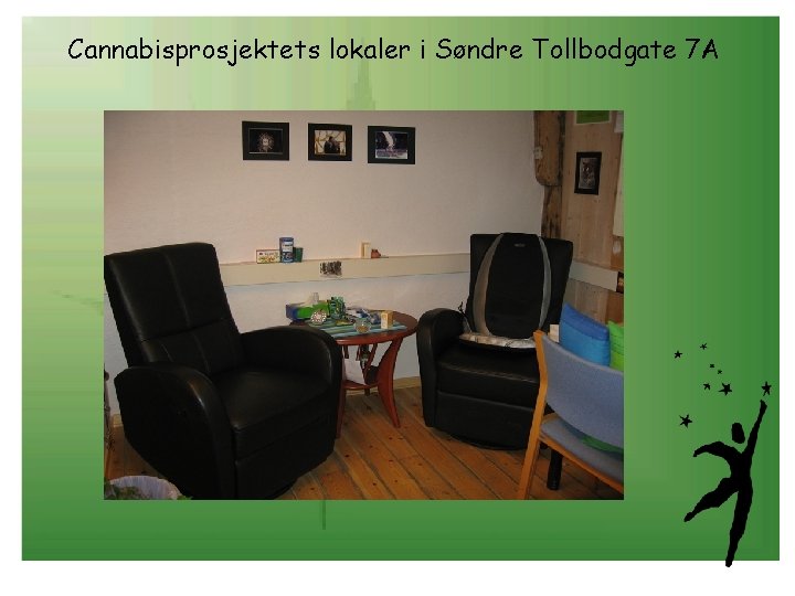 Cannabisprosjektets lokaler i Søndre Tollbodgate 7 A 