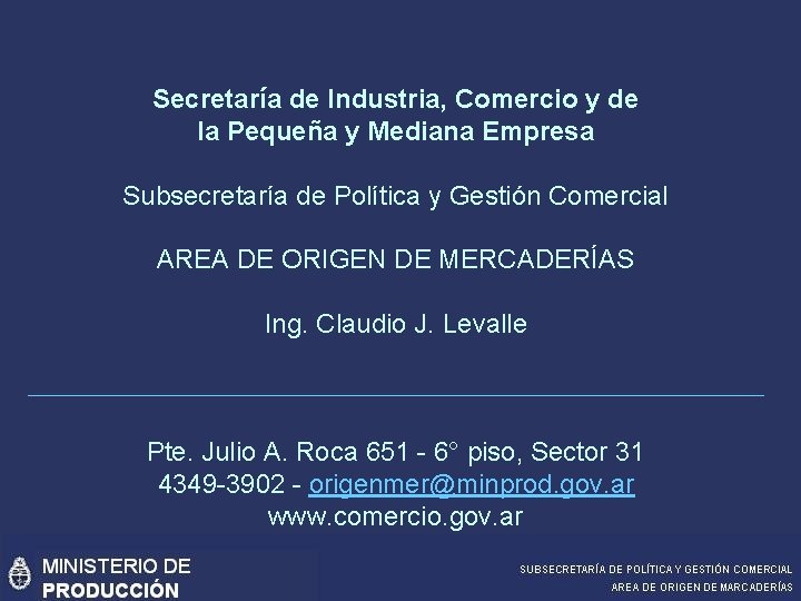 Secretaría de Industria, Comercio y de la Pequeña y Mediana Empresa Subsecretaría de Política