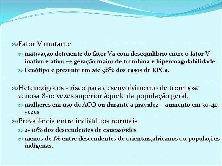  Fator V mutante inativação deficiente do fator Va com desequilíbrio entre o fator