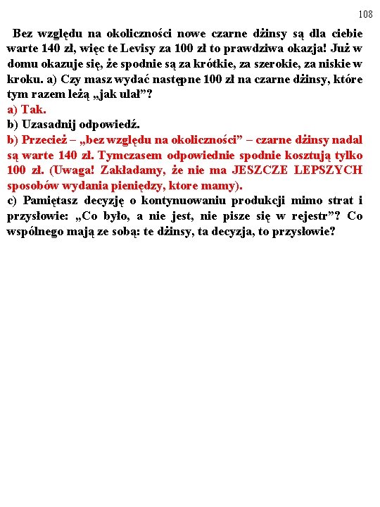 108 Bez względu na okoliczności nowe czarne dżinsy są dla ciebie warte 140 zł,