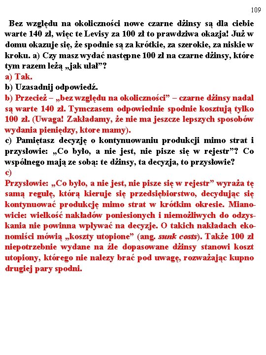 109 Bez względu na okoliczności nowe czarne dżinsy są dla ciebie warte 140 zł,