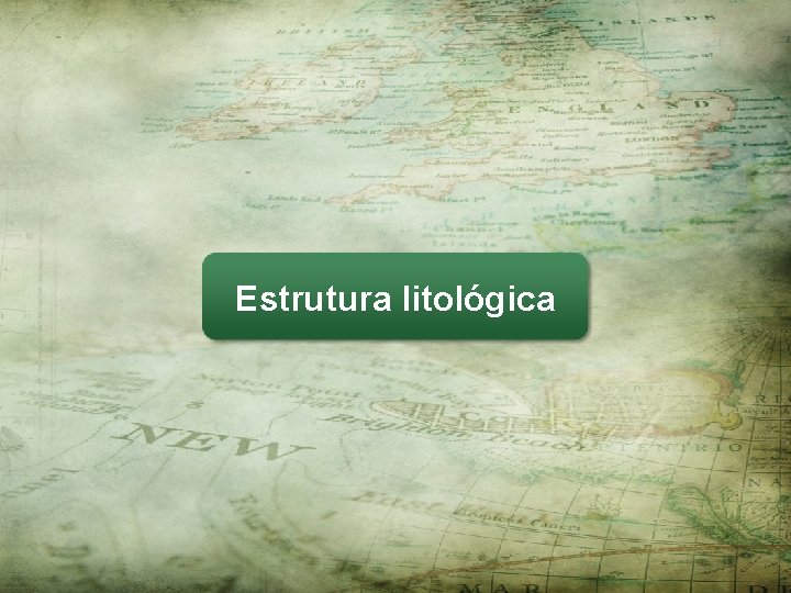 Estrutura litológica 