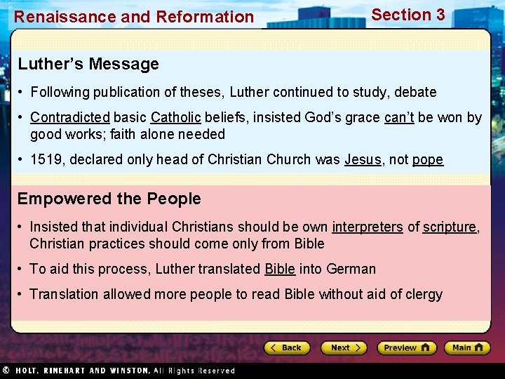 Renaissance and Reformation Section 3 Luther’s Message • Following publication of theses, Luther continued