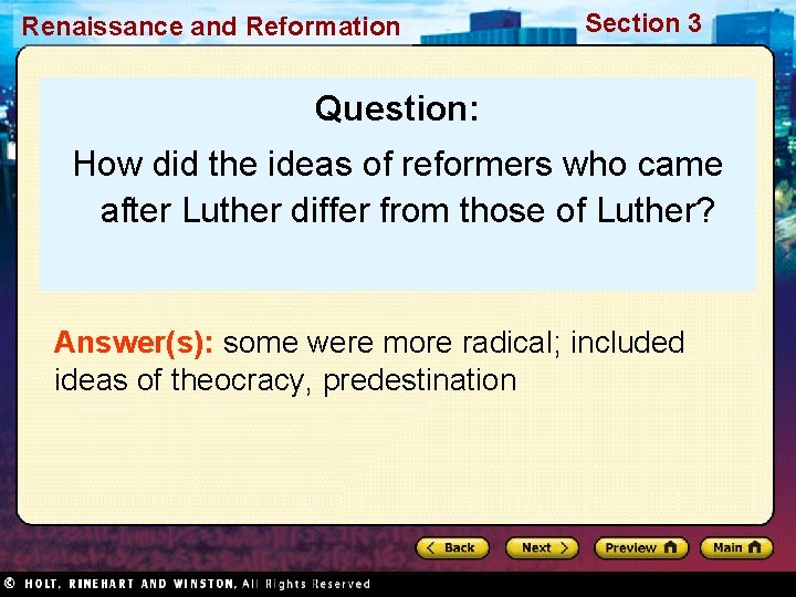 Renaissance and Reformation Section 3 Question: How did the ideas of reformers who came