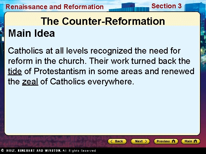 Renaissance and Reformation Section 3 The Counter-Reformation Main Idea Catholics at all levels recognized
