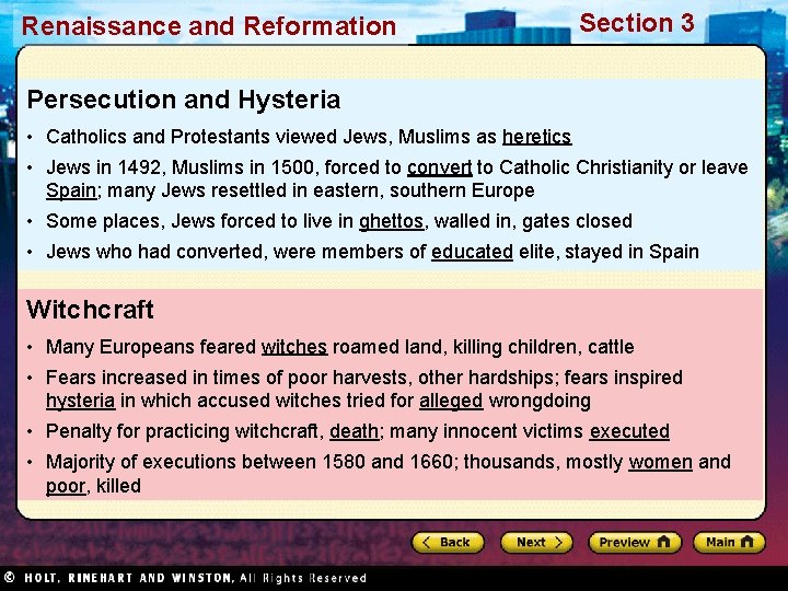 Renaissance and Reformation Section 3 Persecution and Hysteria • Catholics and Protestants viewed Jews,